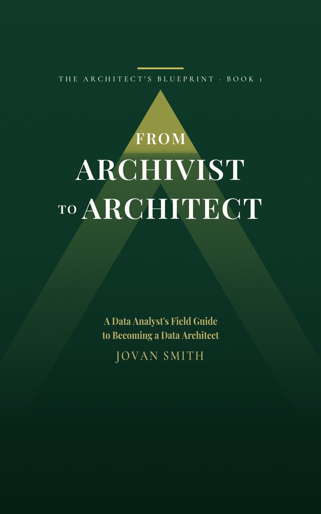 From Archivist to Architect book cover: gold serif title on a deep forest green field